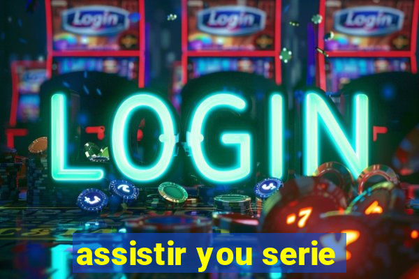 assistir you serie